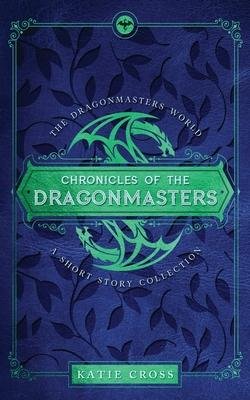 Cover for Katie Cross · Chronicles of the Dragonmasters (Taschenbuch) (2023)