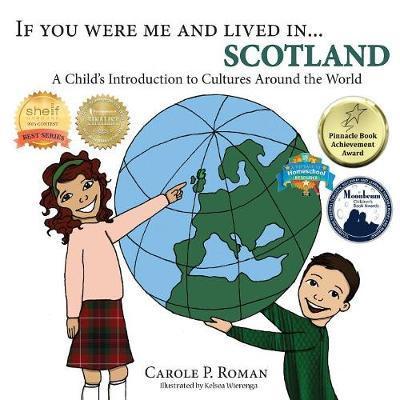 Cover for Carole P Roman · If You Were Me and Lived In... Scotland: A Child's Introduction to Cultures Around the World - If You Were Me and Lived In...Cultural (Paperback Book) (2017)