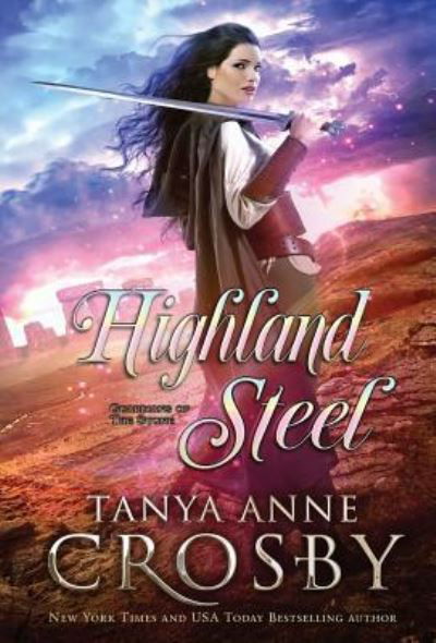 Cover for Tanya Anne Crosby · Highland Steel (Hardcover Book) (2019)