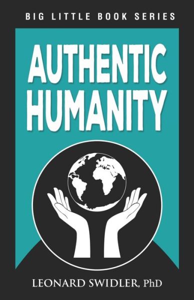 Cover for Leonard Swidler · Authentic Humanity (Paperback Book) (2020)