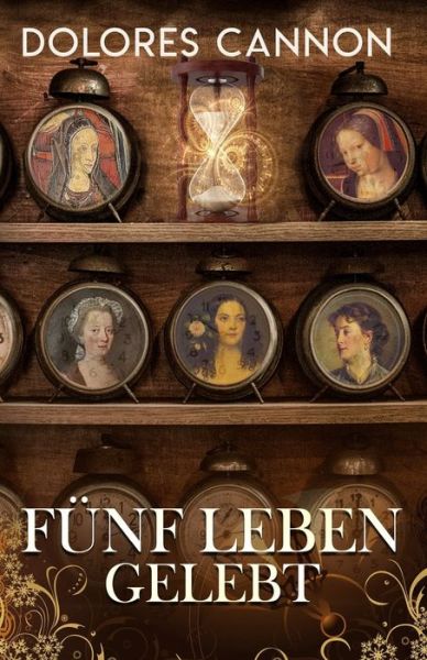 Cover for Dolores Cannon · Funf Leben gelebt (Paperback Book) (2021)