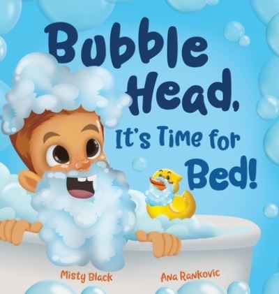 Bubble Head, It's Time for Bed! - Misty Black - Books - Berry Patch Press LLC - 9781951292409 - September 15, 2021