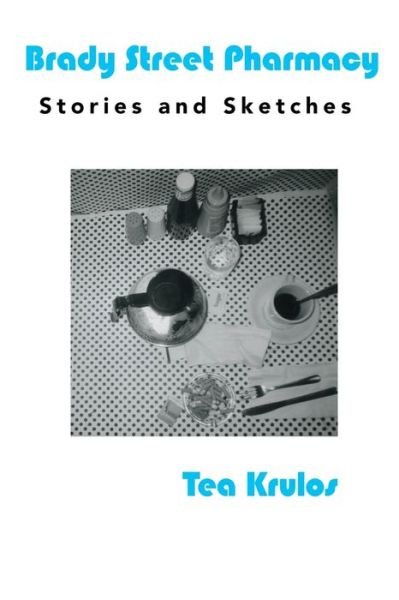 Cover for Tea Krulos · Brady Street Pharmacy (Paperback Bog) (2021)