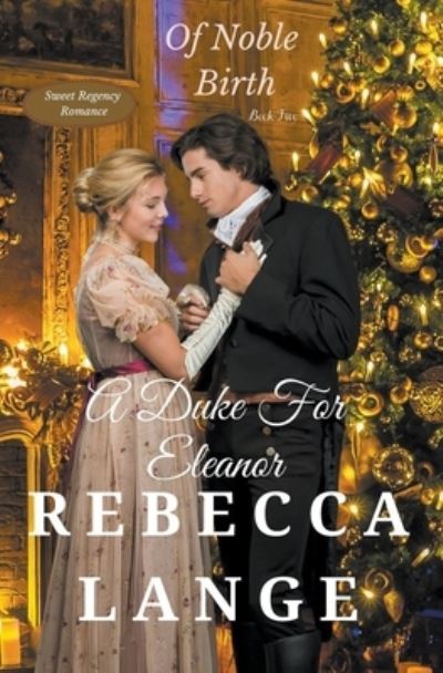 Cover for Rebecca Lange · Duke for Eleanor - a Christmas Novella (Book) (2024)