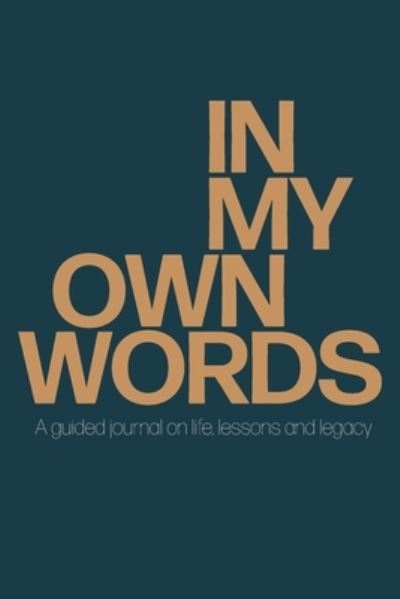 In My Own Words - Natalie Dean - Libros - Mynd Matters, LLC - 9781957092409 - 11 de noviembre de 2022