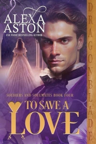 Cover for Alexa Aston · To Save a Love (Bog) (2020)