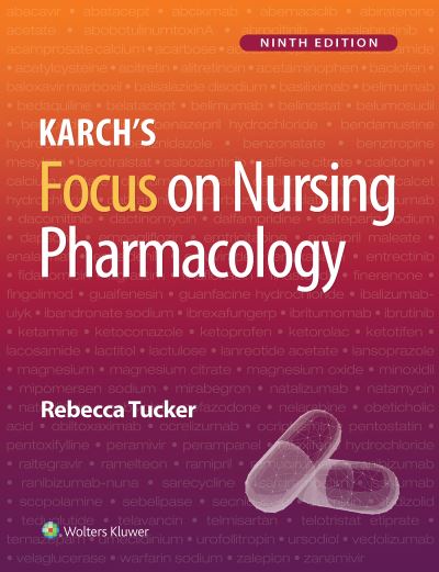 Karch's Focus on Nursing Pharmacology - Rebecca Tucker - Libros - Wolters Kluwer Health - 9781975180409 - 18 de enero de 2023