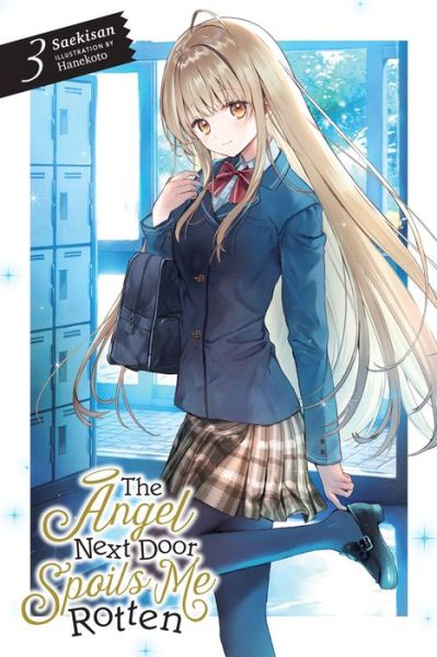 Cover for Saekisan · The Angel Next Door Spoils Me Rotten, Vol. 3 (light novel) - ANGEL NEXT DOOR SPOILS ME ROTTEN LIGHT NOVEL (Paperback Book) (2021)