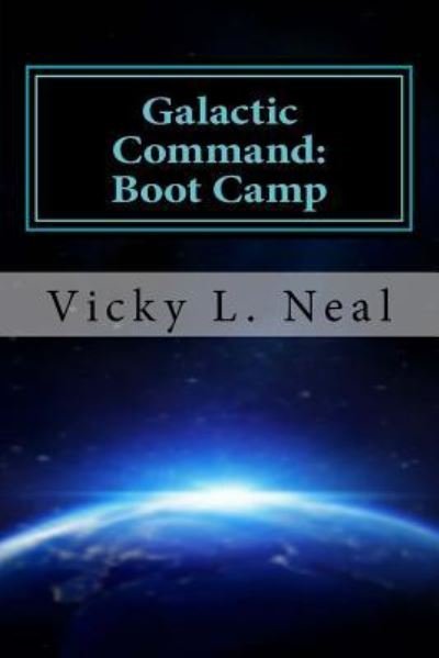 Cover for Vicky L Neal · Galactic Command (Taschenbuch) (2017)