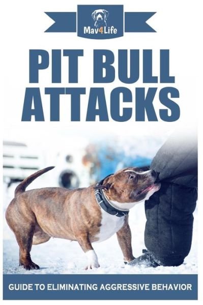 Cover for Mav4life · Pit Bull Attacks (Paperback Bog) (2017)