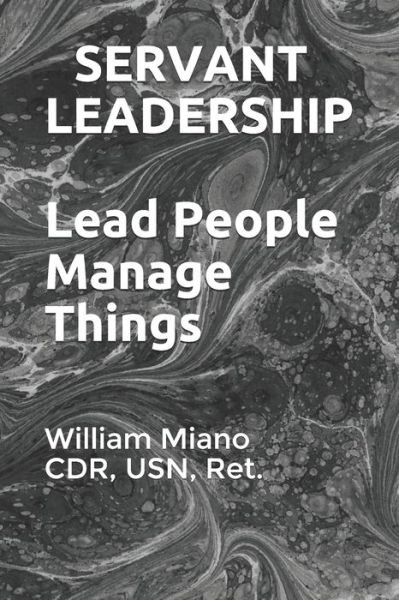 Cover for Cdr Ret Miano · Servant Leadership (Paperback Bog) (2018)