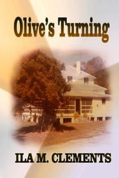Cover for Ila M Clements · Olive's Turning (Paperback Book) (2017)