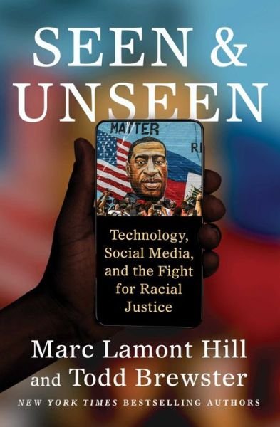 Cover for Marc Lamont Hill · Seen and Unseen: Technology, Social Media, and the Fight for Racial Justice (Paperback Book) (2023)