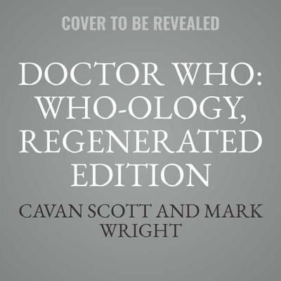 Cover for Cavan Scott · Doctor Who: Who-Ology, Regenerated Edition (CD) (2018)