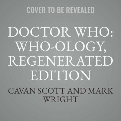 Doctor Who: Who-Ology, Regenerated Edition - Cavan Scott - Music - HARPERCOLLINS - 9781982528409 - May 8, 2018