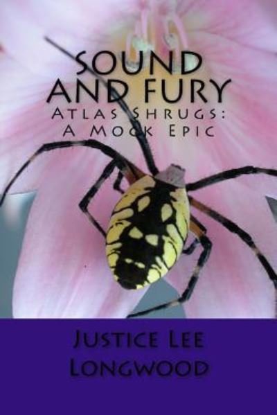 Sound and Fury - Justice Lee Longwood - Böcker - Createspace Independent Publishing Platf - 9781983691409 - 2 februari 2018