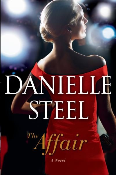 Cover for Danielle Steel · The Affair: A Novel (Inbunden Bok) (2021)