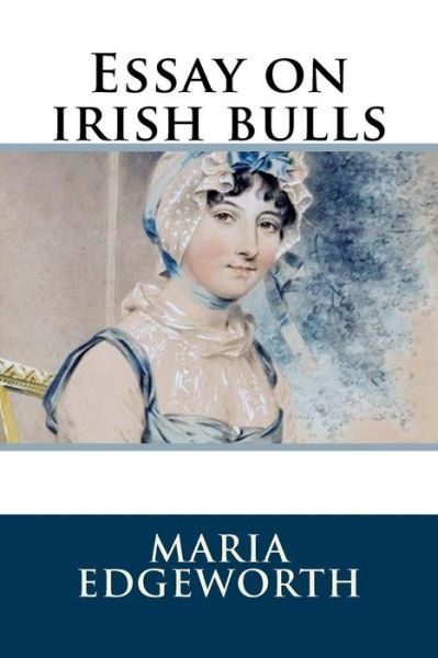 Cover for Maria Edgeworth · Essay on Irish Bulls (Paperback Book) (2018)