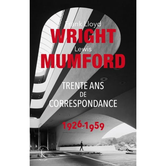 Franck Lloyd Wright & Lewis Mumford - Lewis Mumford - Books - Klincksieck - 9782252040409 - February 13, 2017