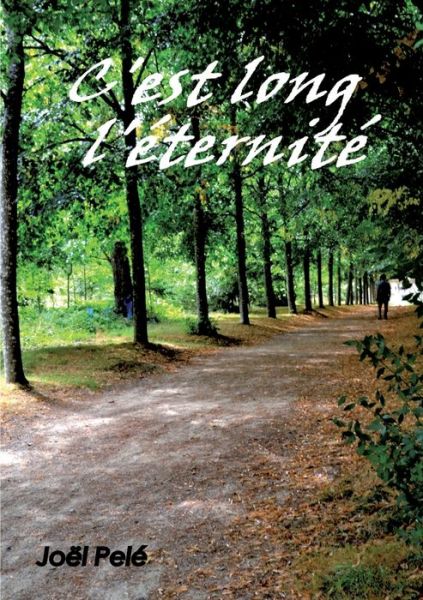 Cover for Pelé · C'est long l'éternité (Bok) (2018)