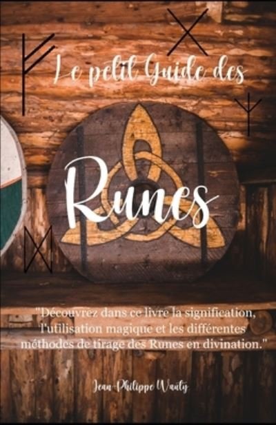 Cover for Wauty Jean-Philippe Wauty · Le petit Guide des Runes (Pocketbok) (2022)