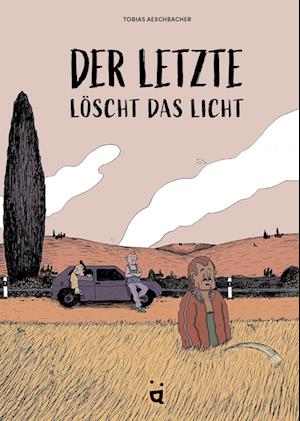 Cover for Tobias Aeschbacher · Der Letzte löscht das Licht (Book) (2024)