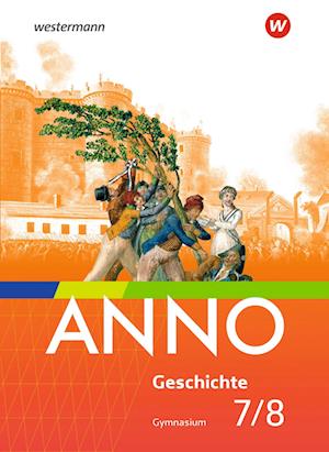 Cover for Westermann Schulbuch · ANNO 7 / 8. Schülerband. Für Gymnasien in Thüringen (Hardcover Book) (2022)