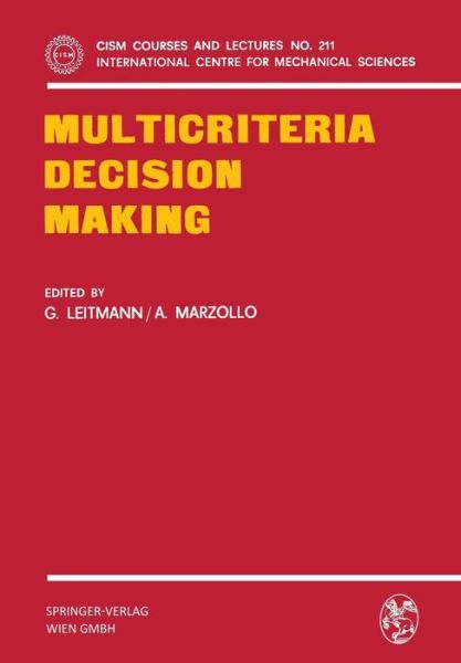 Multicriteria Decision Making - CISM International Centre for Mechanical Sciences - George Leitmann - Books - Springer Verlag GmbH - 9783211813409 - February 7, 1977