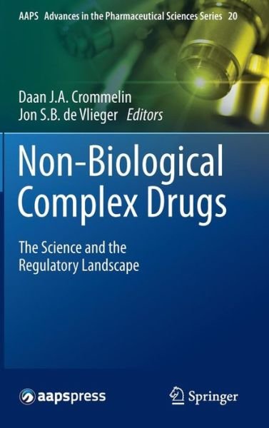 Cover for Daan J a Crommelin · Non-Biological Complex Drugs: The Science and the Regulatory Landscape - AAPS Advances in the Pharmaceutical Sciences Series (Innbunden bok) [2015 edition] (2015)