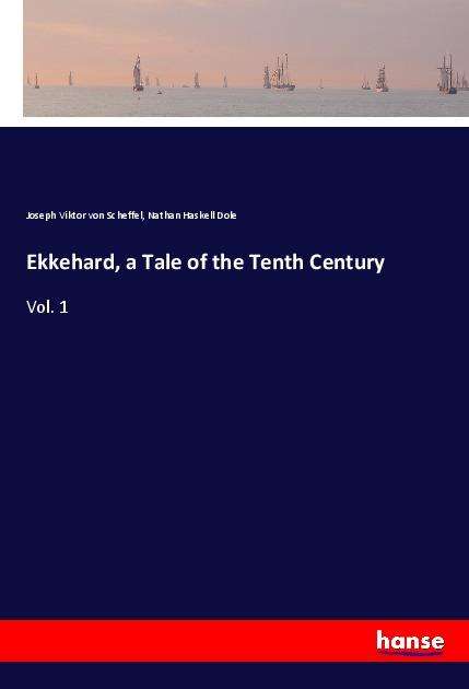 Cover for Scheffel · Ekkehard, a Tale of the Tenth (Book)