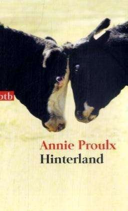 Cover for Annie Proulx · Btb.73640 Proulx.hinterland (Book)