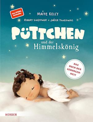 Püttchen und der Himmelskönig - Maite Kelly - Kirjat - Verlag Herder - 9783451716409 - maanantai 12. syyskuuta 2022