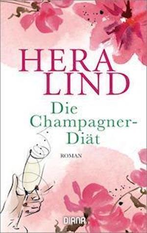 Cover for Hera Lind · Die Champagner-Diät (Buch) (2022)