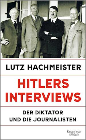 Cover for Lutz Hachmeister · Hitlers Interviews (Book) (2024)