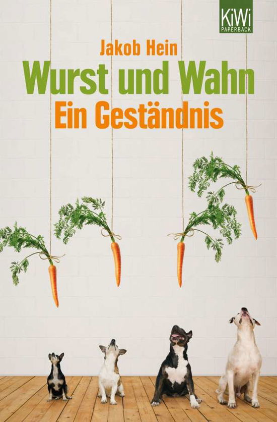 Cover for Jakob Hein · KiWi TB.1281 Hein.Wurst und Wahn (Book)