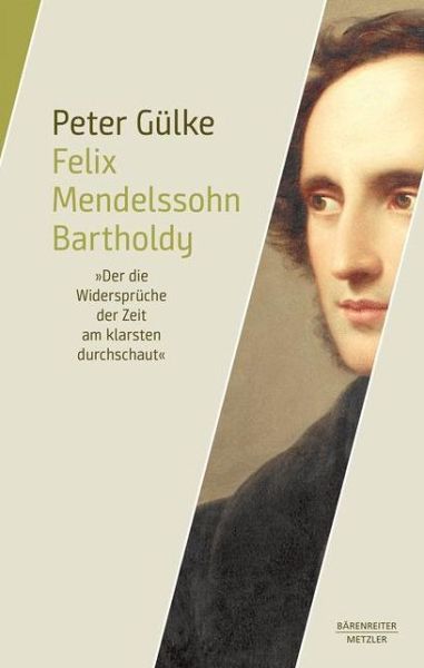 Cover for Peter Gulke · Felix Mendelssohn Bartholdy: Der die Widerspruche der Zeit am klarsten durchschaute (Hardcover Book) (2017)