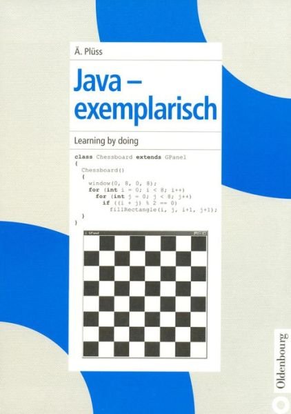 Java - Exemplarisch - AEgidius Pluss - Books - Walter de Gruyter - 9783486200409 - September 22, 2004