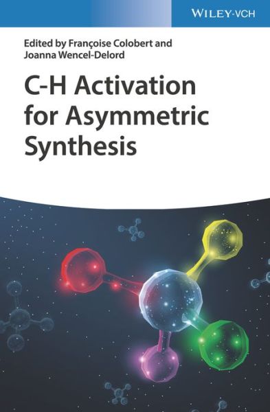 Cover for F Colobert · C-H Activation for Asymmetric Synthesis (Hardcover bog) (2019)