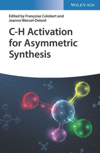 Cover for F Colobert · C-H Activation for Asymmetric Synthesis (Hardcover Book) (2019)