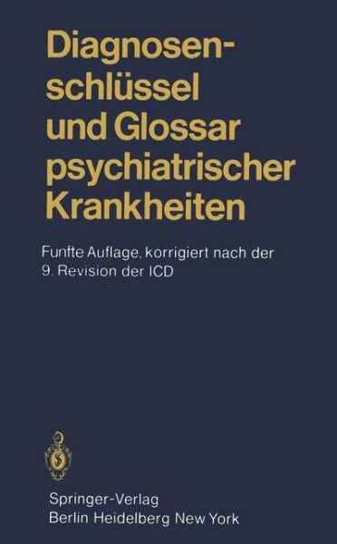 Cover for R Degkwitz · Diagnosenschlussel Und Glossar Psychiatrischer Krankheiten (Paperback Book) [5. Aufl., Korrigiert Nach Der 9. Revision Der Icd edition] (1980)