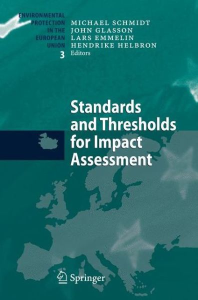 Cover for Michael Schmidt · Standards and Thresholds for Impact Assessment - Environmental Protection in the European Union (Inbunden Bok) [2008 edition] (2008)