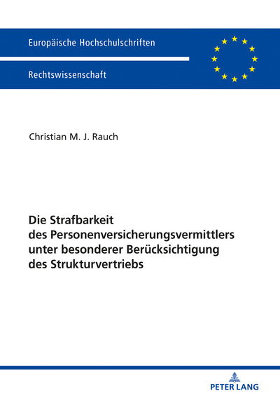 Cover for Christian Rauch · Die Strafbarkeit des Personenversicherungsvermittlers unter besonderer Beruecksichtigung des Strukturvertriebs (Hardcover Book) (2018)