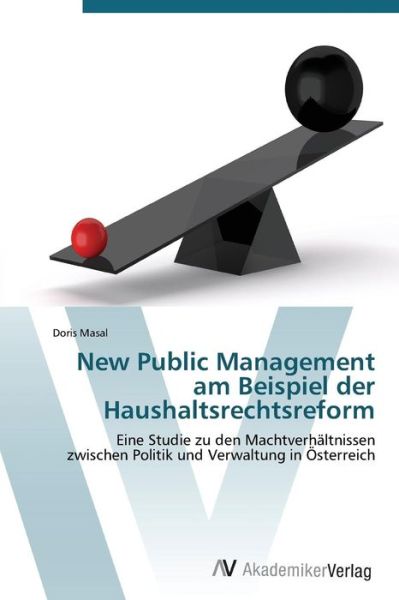 Cover for Doris Masal · New Public Management Am Beispiel Der Haushaltsrechtsreform (Taschenbuch) [German edition] (2011)