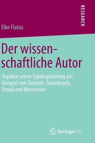 Cover for Flatau  Elke · Der Wissenschaftliche Autor (Hardcover Book) (2014)