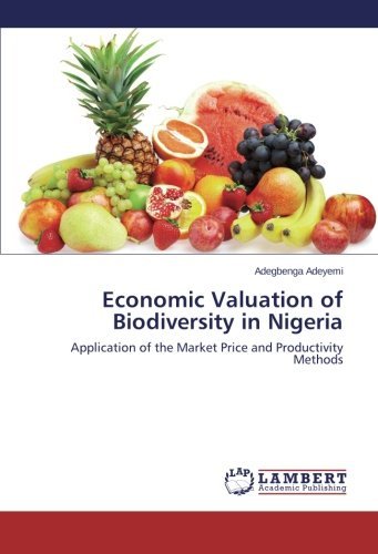 Cover for Adegbenga Adeyemi · Economic Valuation of Biodiversity in Nigeria: Application of the Market Price and Productivity Methods (Paperback Bog) (2013)
