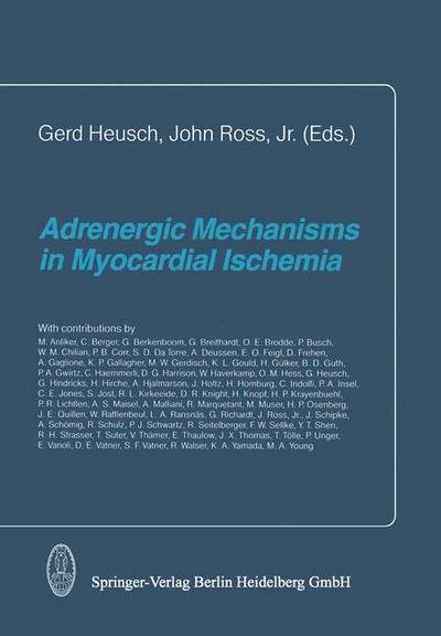Cover for G Heuch · Adrenergic Mechanisms in Myocardial Ischemia (Paperback Book) [Softcover reprint of the original 1st ed. 1991 edition] (2013)
