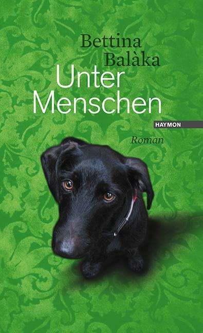 Cover for Bettina Balaka · Unter Menschen (Book)