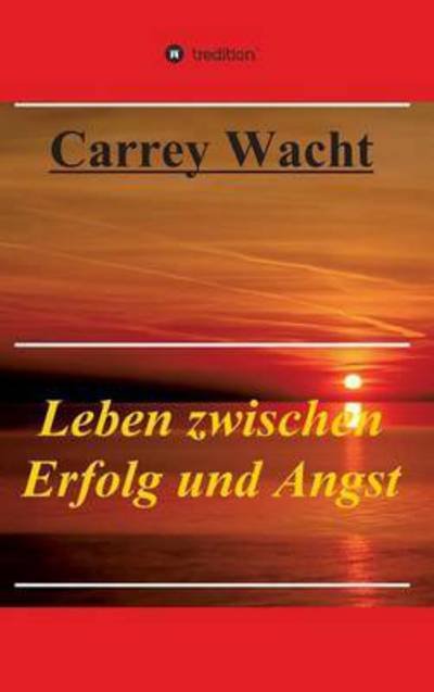 Cover for Wacht · Leben zwischen Erfolg und Angst (Buch) (2015)