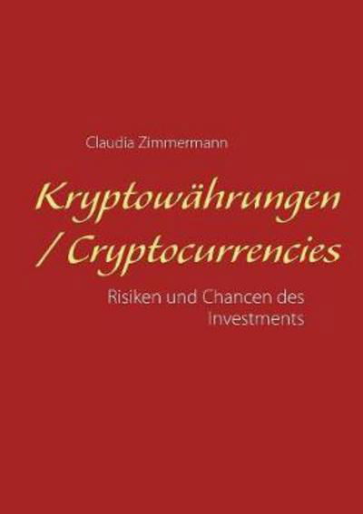 Kryptowährungen / Cryptocurr - Zimmermann - Książki -  - 9783746063409 - 2 stycznia 2018