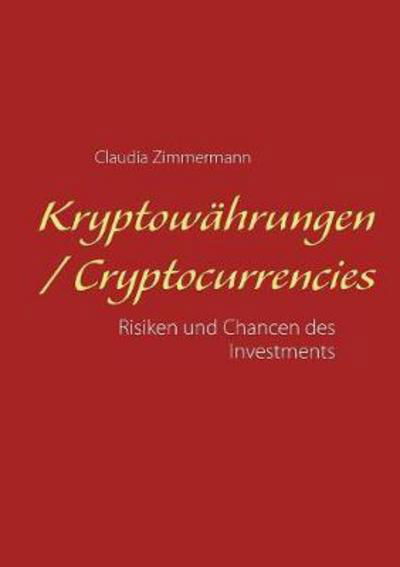 Kryptowährungen / Cryptocurr - Zimmermann - Kirjat -  - 9783746063409 - tiistai 2. tammikuuta 2018